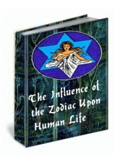 The Influence of the Zodiac Upon Human Life - Click Image to Close