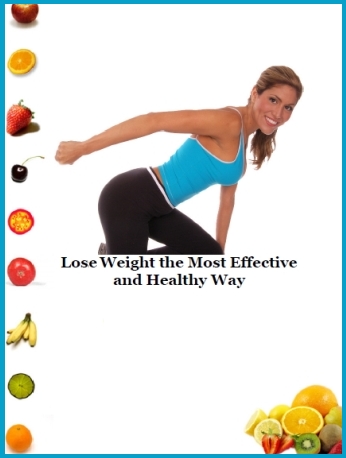 How to Lose Weight the Most Effective and Healthy Way - Click Image to Close