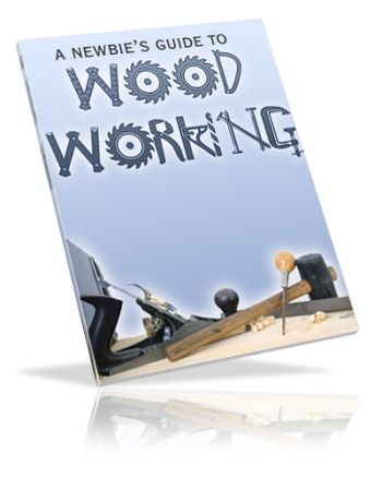 A Newbie’s Guide To Woodworking