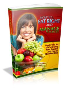 How to Eat Right and Manage Your Life - Click Image to Close