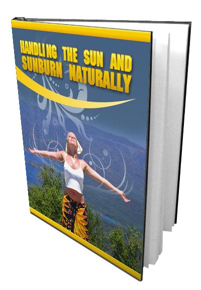Handling the Sun & Sunburn Naturally - Click Image to Close