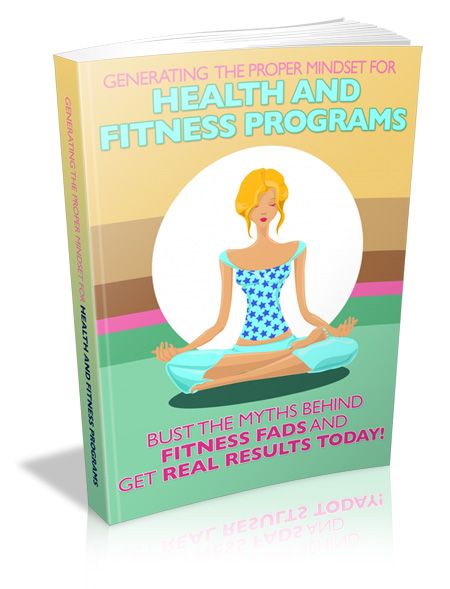 Generating the Proper Mindset for Health and Fitness Programs - Click Image to Close