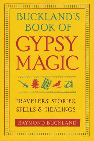 Buckland's Book of Gypsy Magic - Click Image to Close