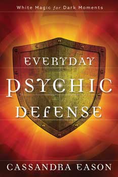 Everyday Psychic Defense by Cassandra Eason - Click Image to Close