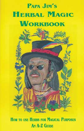 Papa Jim's Herbal Magic Workbook - Click Image to Close