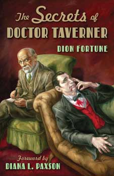 Secrets of Doctor Taverner by Dion Fortune - Click Image to Close