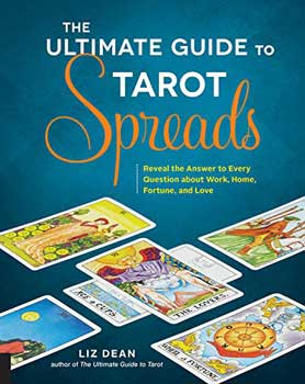Ultimate Guide to Tarot Spreads by Liz Dean - Click Image to Close