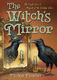 Witch's Mirror by Mickie Mueller - Click Image to Close