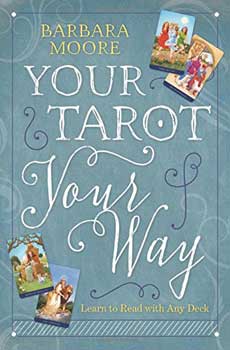 Your Tarot Your Way by Barbara Moore - Click Image to Close