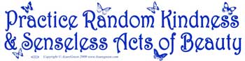Practice Random Kindness - Click Image to Close