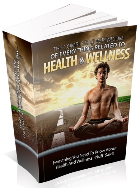 The Compendium To Everything Related To Health & Wellness - Click Image to Close