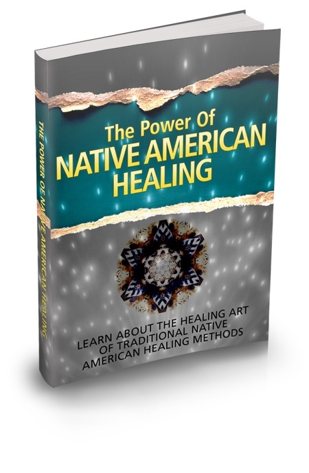 The Power of Native American Healing - Click Image to Close